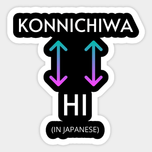 KONNICHIWA - HI (in japanese) Sticker